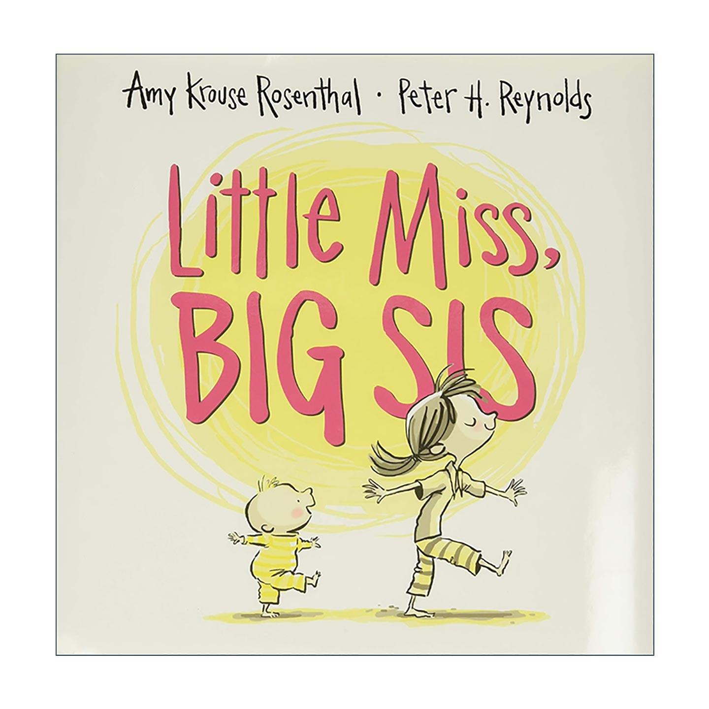 英文原版 Little Miss Big Sis 小姐姐 噢 也是大姐姐 精装图画书 二胎家庭 艾米·克鲁斯·罗森塔尔 英文版 进口英语原版书籍