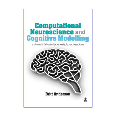 英文原版 Computational Neuroscience and Cognitive Modelling 计算神经科学与认知建模 Britt Anderson 英文版 进口英语书籍