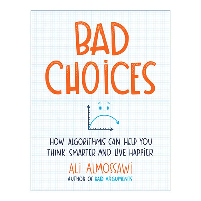 Bad Choices 12堂趣味逻辑课 避免低效烦琐的重复工作 Ali Almossawi 精装进口英文原版书籍