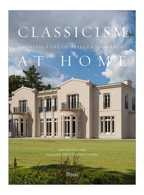 英文原版 Classicism at Home 古典风格之家 建筑设计 室内装饰 精装艺术图册 Alireza Sagharchi 英文版 进口英语原版书籍