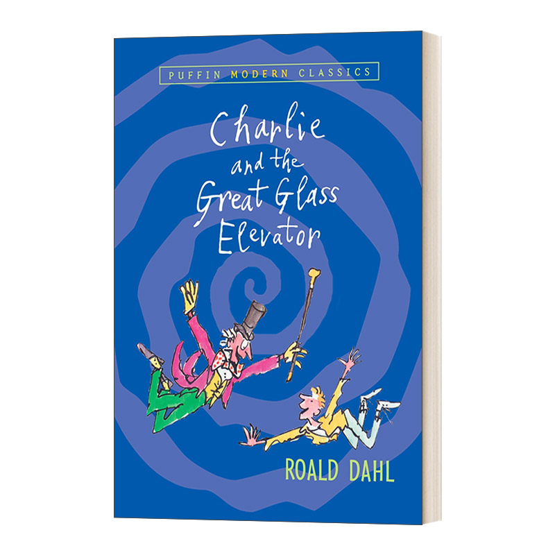 英文原版 Charlie and the Great Glass Elevator 查理和大玻璃升降机 查理和巧克力工厂续集 Roald Dahl 儿童读物 英文版 进口书