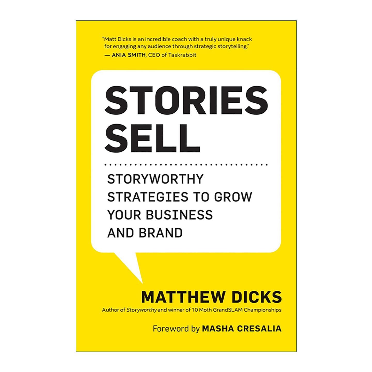 英文原版 Stories Sell 贩卖故事 通过讲故事的力量赢得客户和建立品牌 营销指南 Storyworthy作者Matthew Dicks 进口英语原版书籍