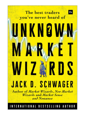 Unknown Market Wizards 不为人知的金融怪杰  11位市场交易奇才的故事 精装 杰克·D.施瓦格 进口原版英文书籍