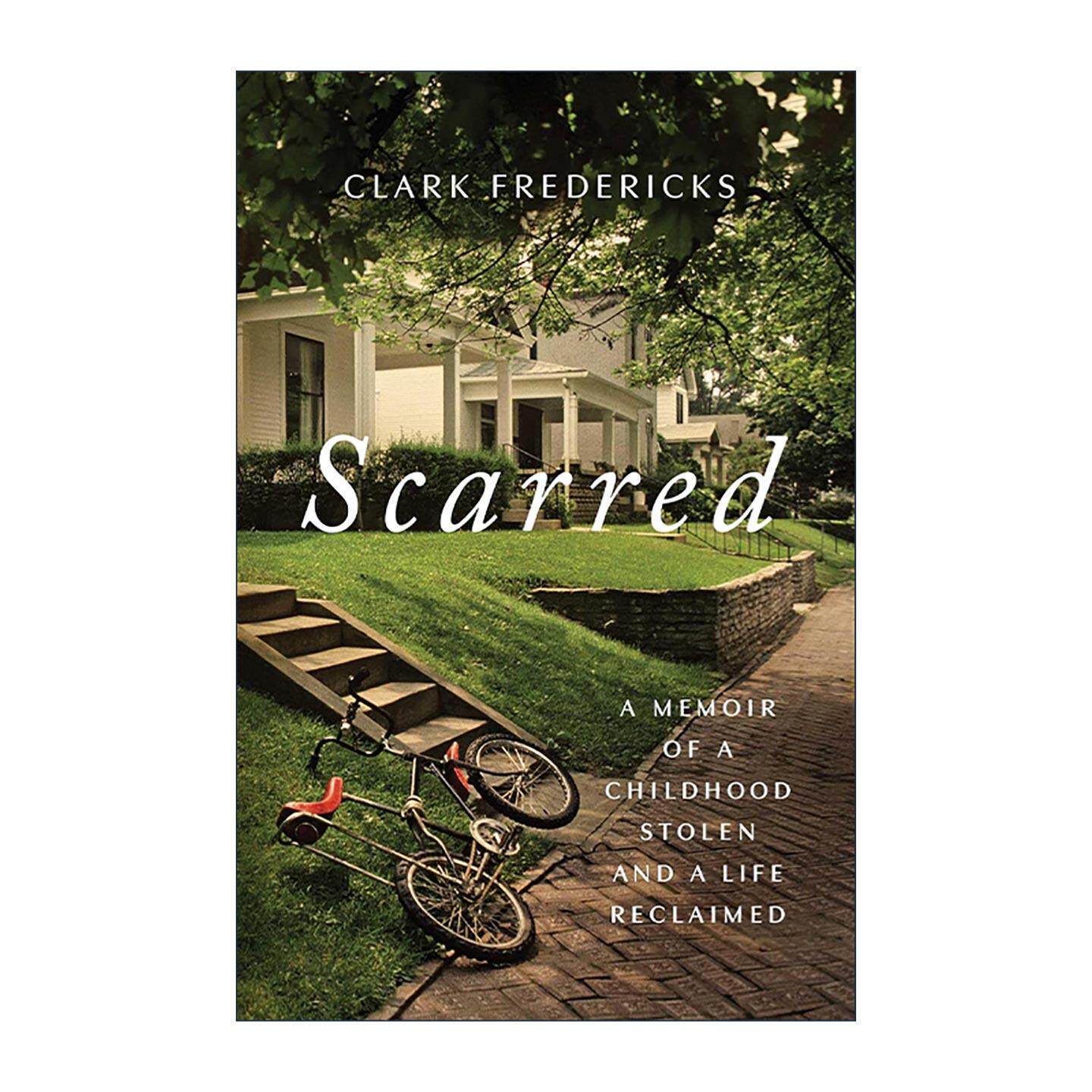 英文原版 Scarred 伤痕累累 被偷走的童年和重获的人生回忆录 精装 英文版 进口英语原版书籍
