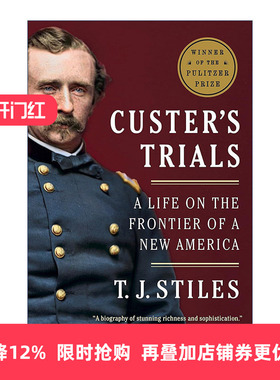 英文原版 Custer's Trials 卡斯特的审判 新美洲先驱的人生 普利策历史奖 传记 T.J. Stiles 英文版 进口英语原版书籍