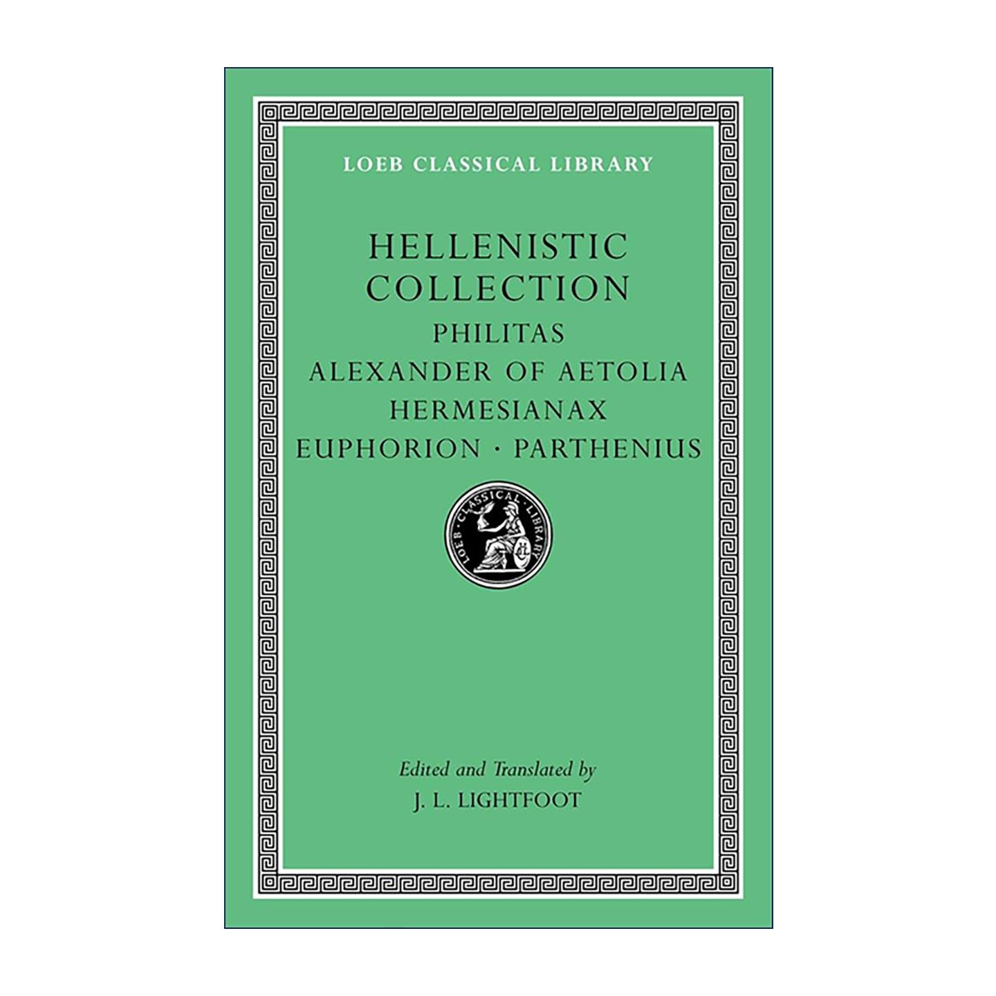 英文原版Hellenistic Collection希腊散文诗歌集 菲勒塔斯 埃托利亚 赫尔迈西亚纳克斯 欧福里翁和帕提纽斯 希英对照 洛布古典丛书