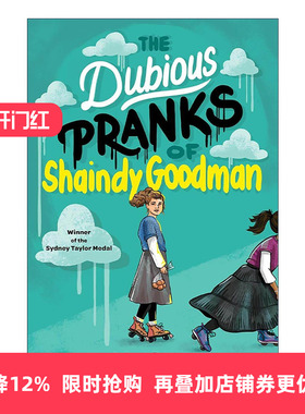 英文原版 The Dubious Pranks of Shaindy Goodman 古德曼的可疑恶作剧 友谊和成长的意义 悉尼·泰勒图书奖 进口英语原版书籍