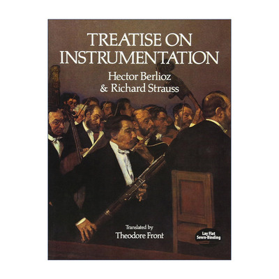 英文原版 Treatise on Instrumentation 配器法 乐器评估 乐谱 Hector Berlioz艾克托尔·柏辽兹 英文版 进口英语原版书籍