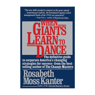 英文原版 When Giants Learn To Dance 巨人学舞 哈佛商学院的首席管理教授罗莎贝斯·莫斯·坎特英文版 进口英语原版书籍