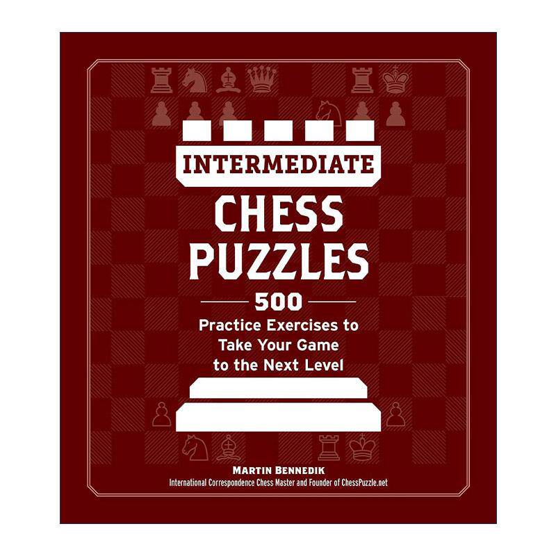 英文原版 Intermediate Chess Puzzles 中级国际象棋难题 500道练习题助你提升棋艺 英文版 进口英语原版书籍