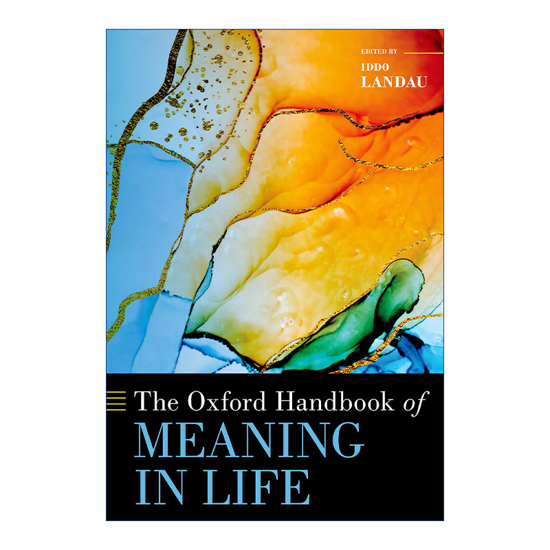 The Oxford Handbook of Meaning in Life牛津生命意义手册精装进口原版英文书籍