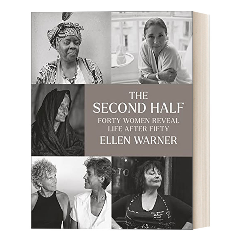 英文原版 The Second Half 后半生这样过 40位女性向我们讲述50岁后的生活 女性建议 精装 Ellen Warner 英文版 进口英语原版书籍