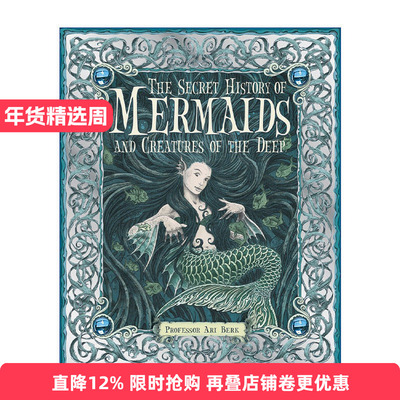 英文原版 The Secret History of Mermaids and Creatures of the Deep 美人鱼与深海生物的秘密历史 儿童小说 精装 Ari Berk