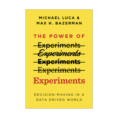 英文原版 The Power of Experiments The MIT Press 实验的力量 数据驱动世界中的决策 Michael Luca 英文版 进口英语原版书籍