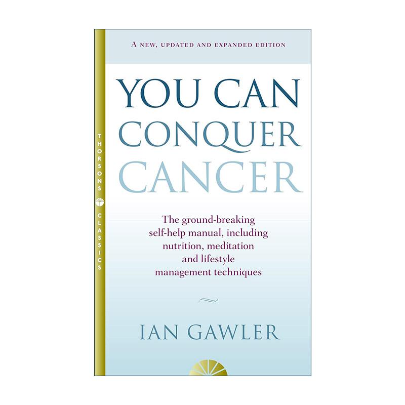 英文原版 You Can Conquer Cancer 你能够战胜癌症 癌症患者的自救指南 Ian Gawler 英文版 进口英语原版书籍