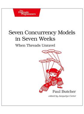 英文原版 Seven Concurrency Models in Seven Weeks 七周七并发模型 计算机编程 资深程序员Paul Butcher 英文版 进口英语原版书