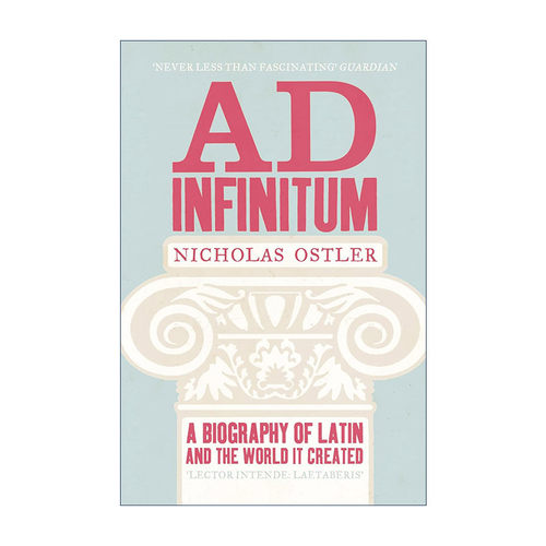 Ad Infinitum 绵延无尽 拉丁语传 尼古拉斯·奥斯特勒进口原版英文书籍