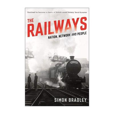 英文原版 The Railways 英国铁路史 国家 网络与人民 英文版 进口英语原版书籍