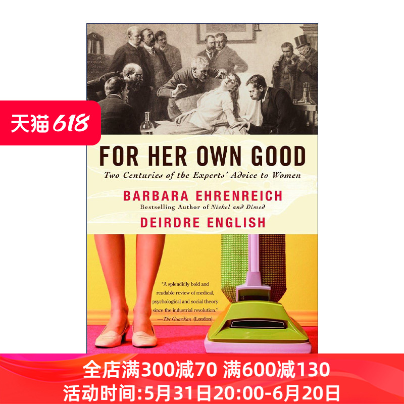 英文原版 For Her Own Good (Revised) 为了她自己好 两个世纪以来专家对女性的建议 Barbara Ehrenreich 英文版 进口英语原版书籍