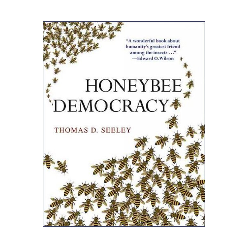 英文原版 Honeybee Democracy 蜜蜂的民主 群体如何做出决策 洪堡生物学奖 Thomas D. Seeley 精装 英文版 进口英语原版书籍