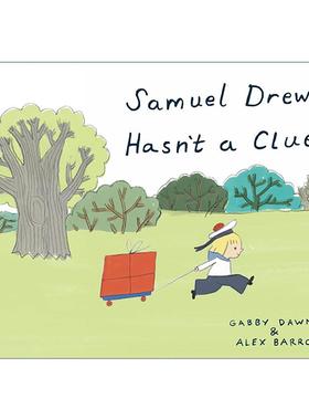 英文原版 Samuel Drew Hasn't a Clue 塞缪尔捡到一个包裹 儿童精装绘本 Gabby Dawnay & Alex Barrow 英文版 进口英语原版书籍