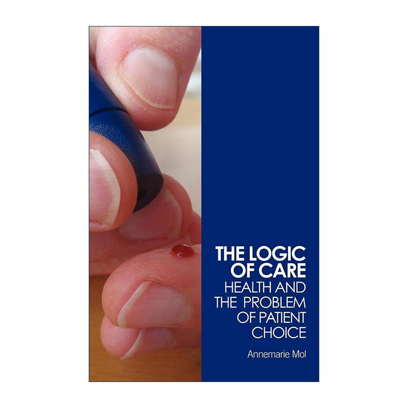 英文原版 The Logic of Care 照护的逻辑 比病患选择更重要的东西 英文版 进口英语原版书籍