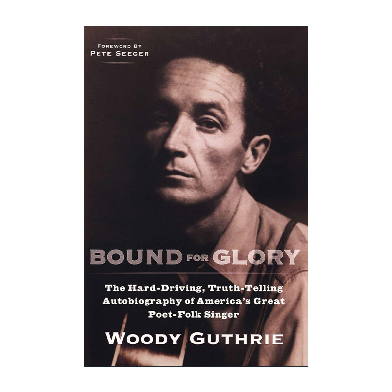 英文原版 Bound for Glory 荣光之路 民谣教父Woody Guthrie伍迪·格斯里自传 英文版 进口英语原版书籍