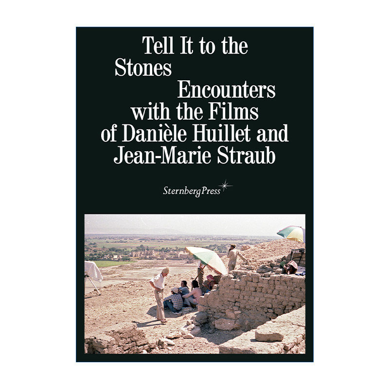 英文原版 Tell It to the Stones 对着石头说 邂逅Danièle Huillet 与Jean-Marie Straub 的电影艺术 英文版 进口英语原版书籍