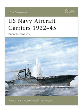 英文原版 US Navy Aircraft Carriers 1922–45 美国海军航空母舰 战前级别 先锋武器系列 英文版 进口英语原版书籍