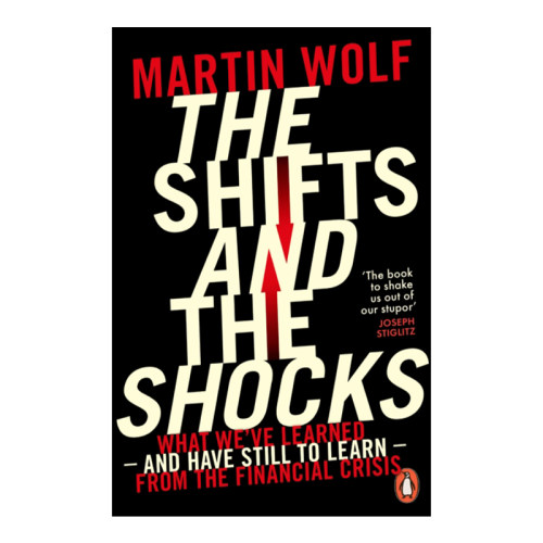 The Shifts and the Shocks 转型与冲击 马丁·沃尔夫谈未来全球经济进口原版英文书籍