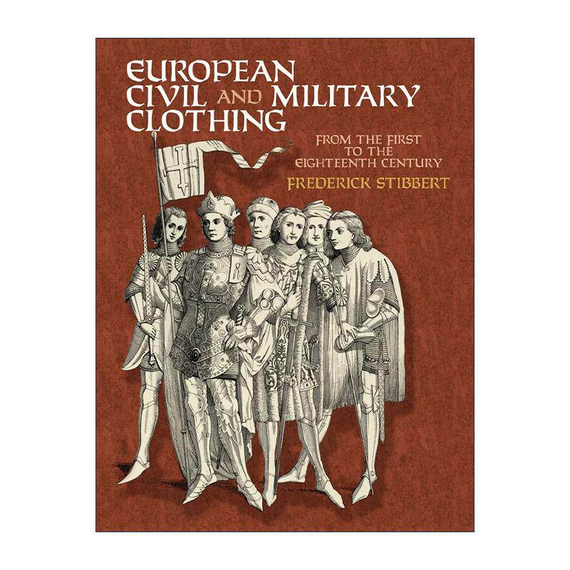 英文原版 European Civil and Military Clothing 欧洲民用与军用服装 设计插图指南 复古 盔甲 武器 英文版 进口英语原版书籍