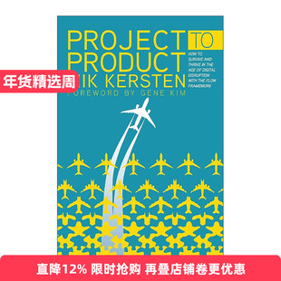 英文原版 Project to Product 价值流动 数字化场景下软件研发效能与业务敏捷的关键 英文版 进口英语原版书籍