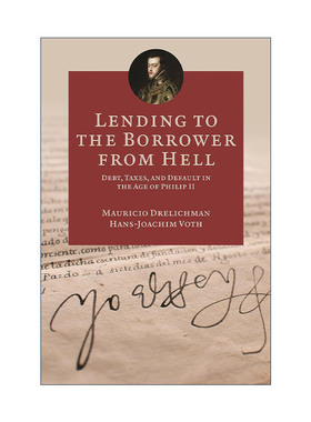 英文原版 Lending to the Borrower from Hell 来自地狱的债主 菲利普二世的债务 税收和财政赤字 精装 英文版 进口英语原版书籍