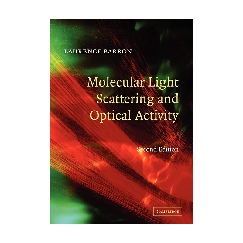 英文原版 Molecular Light Scattering and Optical Activity 分子光散射和光学活动 Laurence D. Barron 英文版进口英语原版书籍