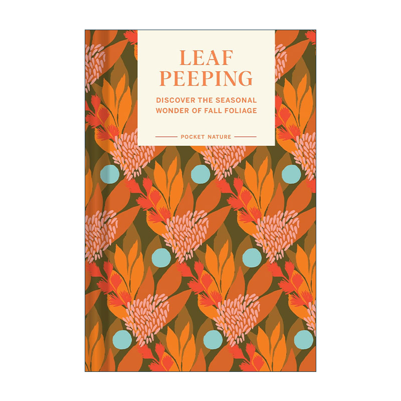 英文原版 Leaf Peeping 探索自然系列 窥叶 发现红叶的季节奇观 精装口袋书 英文版 进口英语原版书籍