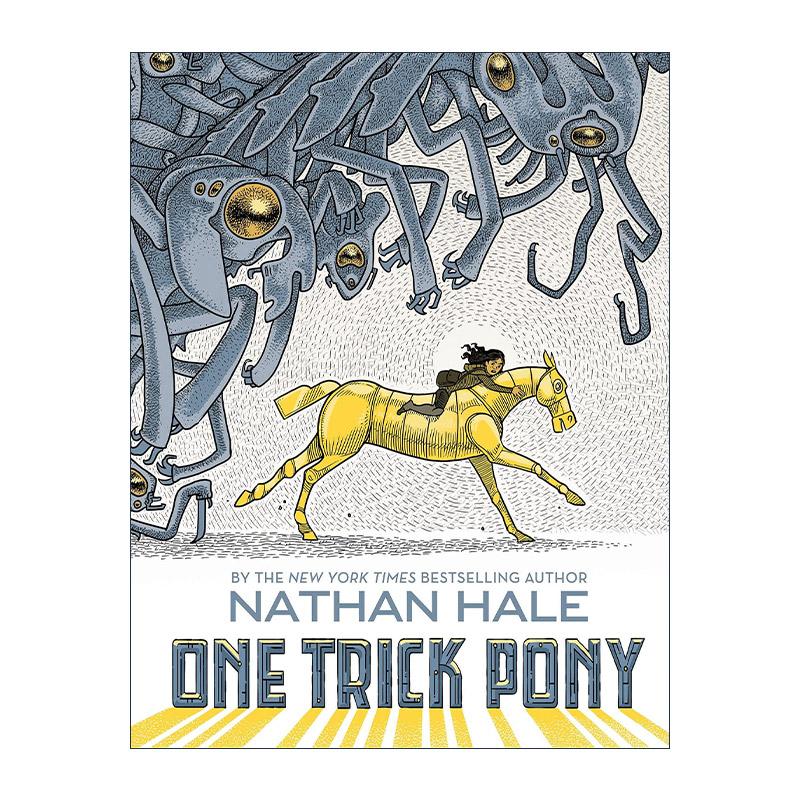 英文原版 One Trick Pony 一招鲜 只会一种技艺的小马 儿童科幻漫画 机器人 内森·黑尔 英文版 进口英语原版书籍
