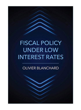 英文原版 Fiscal Policy under Low Interest Rates The MIT Press 低利率环境下的财政政策 国际货币基金组织首席经济学家