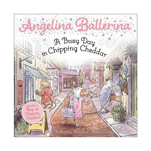 英文原版 A Busy Day in Chipping Cheddar 切尔西小镇忙碌的一天 芭蕾小精灵安吉莉娜 全彩故事书 英文版 进口英语原版书籍