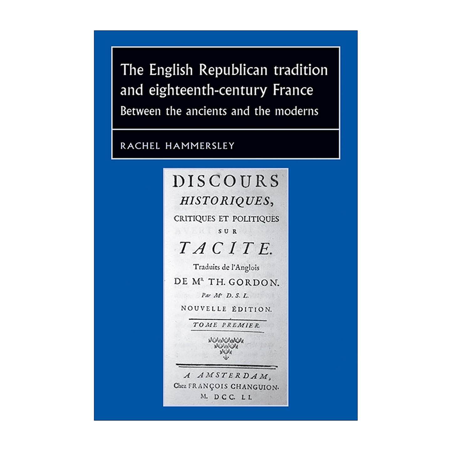 英文原版 The English Republican Tradition and Eighteenth-Century France 英国共和传统与十八世纪的法国 Rachel Hammersley图片