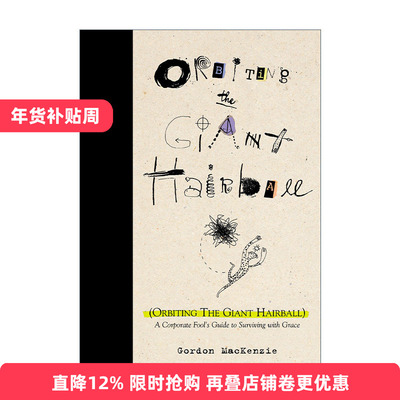 英文原版 Orbiting the Giant Hairball 绕着大毛球飞行 寻找工作的从容轨道 Gordon MacKenzie 精装 英文版 进口英语原版书籍