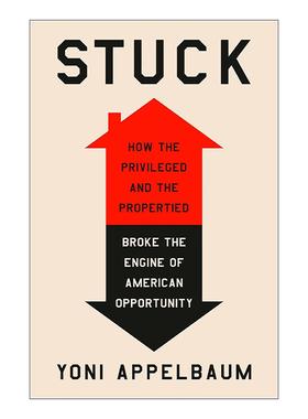 英文原版 Stuck 陷入困境 特权和有产阶层如何打破美国机会的引擎 Yoni Appelbaum 精装 英文版 进口英语原版书籍