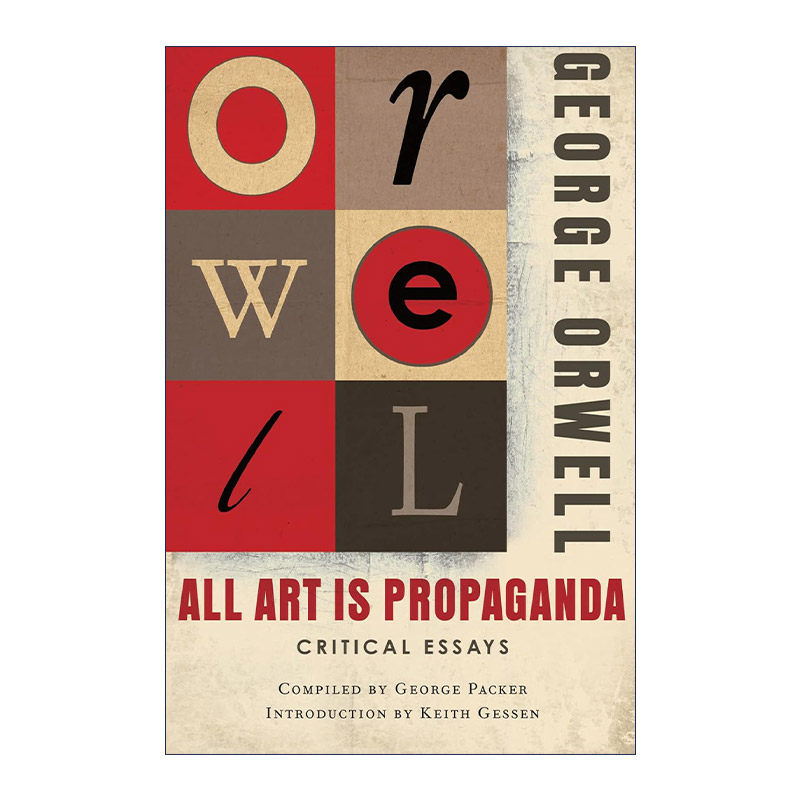 All Art Is Propaganda 所有的艺术都是宣传 乔治奥威尔进口原版英文书籍