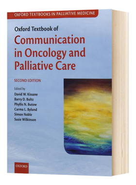 英文原版 Oxford Textbook of Communication in Oncology and Palliative Care 牛津肿瘤学与姑息治疗沟通艺术教科书 英文版