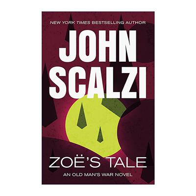 英文原版 Zoe's Tale 佐伊的战争 老人的战争 垂暮之战4 斯卡尔齐科幻小说 英文版 进口英语原版书籍