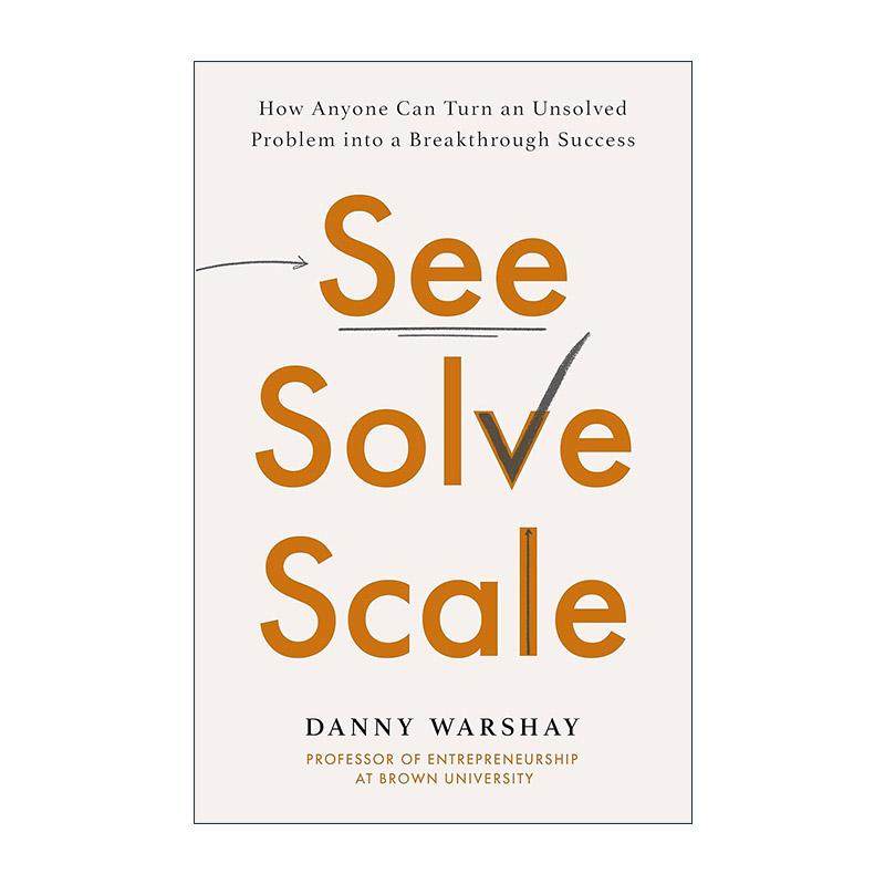 英文原版 See Solve Scale 解决问题的人 布朗大学改变世界的商业思考 英文版 进口英语原版书籍
