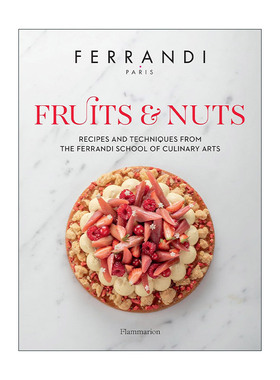 英文原版 Fruits And Nuts 水果与坚果 费朗迪烹饪艺术学院的食谱和技巧 Ferrandi Paris 精装 英文版 进口英语原版书籍