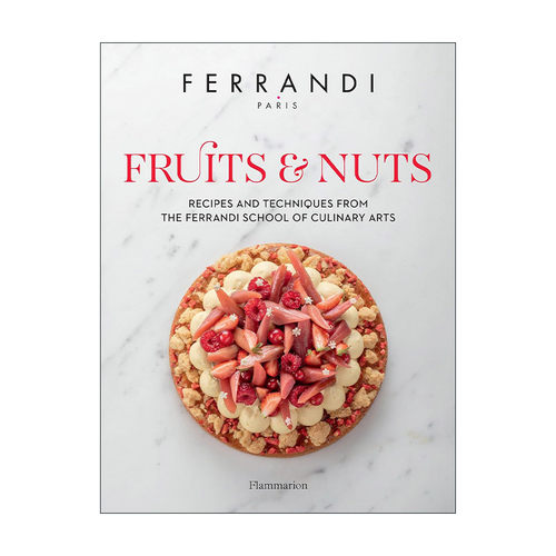 英文原版 Fruits And Nuts 水果与坚果 费朗迪烹饪艺术学院的食谱和技巧 Ferrandi Paris 精装 英文版 进口英语原版书籍