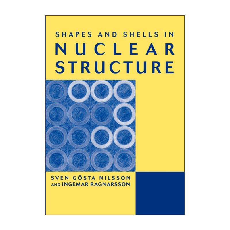 英文原版 Shapes and Shells in Nuclear Structure 核结构的形状和外壳 Ingemar Ragnarsson 英文版 进口英语原版书籍 书籍/杂志/报纸 科学技术类原版书 原图主图