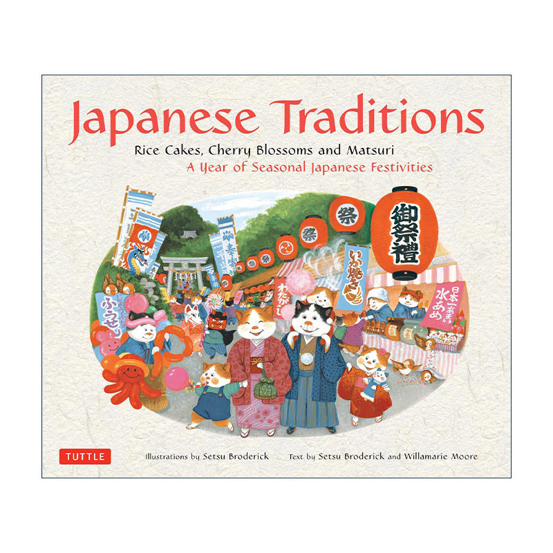 英文原版 Japanese Traditions 日本传统 年糕 樱花和祭日 节日 儿童精装科普百科 Setsu Broderick 英文版 进口英语原版书籍