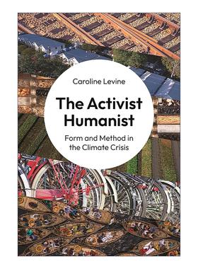 英文原版 The Activist Humanist 积极的人文主义者 气候危机中的形式与方法 Forms作者 英文版 进口英语原版书籍